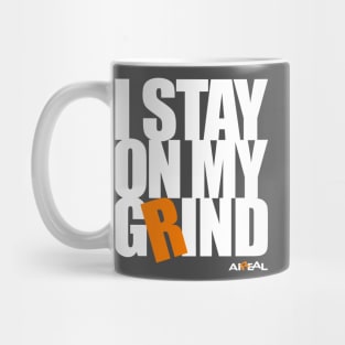 I Stay On My Grind Mug